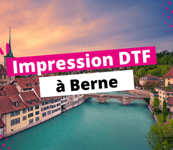 Impression DTF à Berne