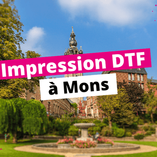 Impression DTF à Mons