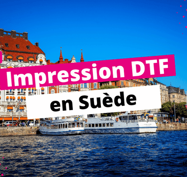 Impression DTF Suède