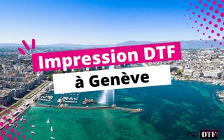 Impression DTF à Genève