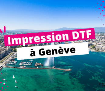 Impression DTF à Genève