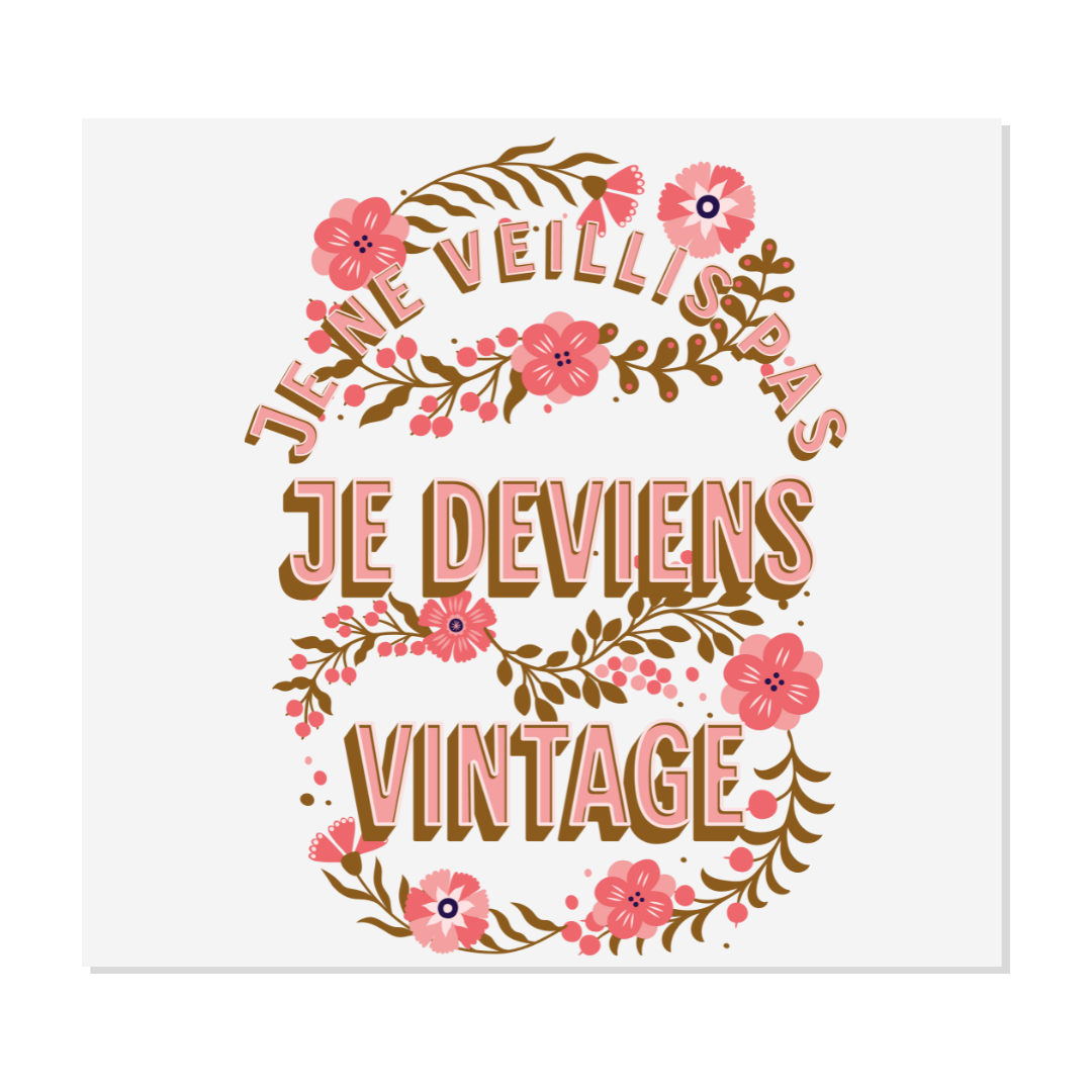 Design prêt à presser - Je deviens vintage - Transfert DTF